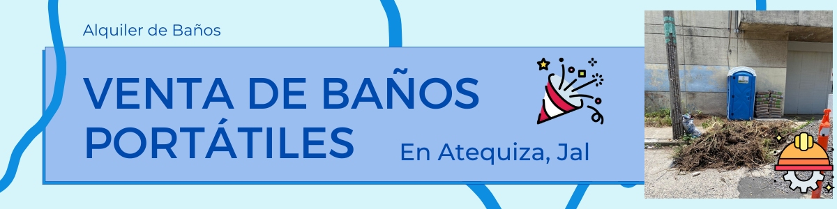 Alquiler de Baños en Atequiza