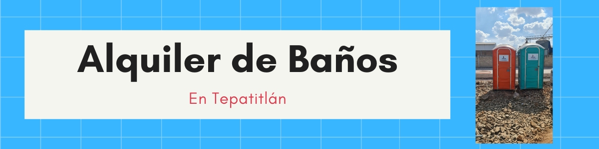 Renta de Sanitarios Portátiles en Tepatitlán