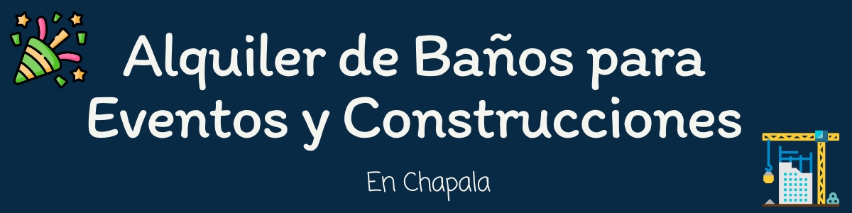 Renta de Sanitarios Portátiles en Chapala